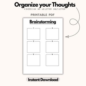 May include: A printable PDF brainstorming template with the text "Organize your Thoughts" at the top. The template includes six numbered boxes for ideas, with the word "Brainstorming" above the boxes. The text "Instant Download" is at the bottom.