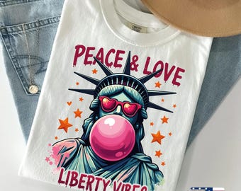 Peace Love Liberty Vibes Shirt, Cute Statue of Liberty Tee, Retro 4th of July Tshirt,Patriotic Bubblegum Graphic Top,Trendy Independence Day
