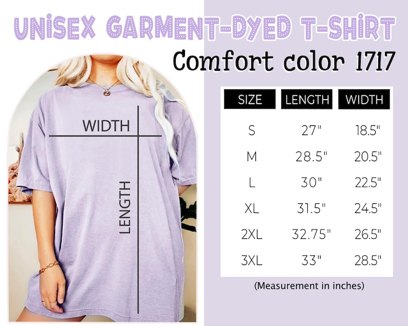 May include: A light purple short-sleeve t-shirt labelled Unisex Garment-Dyed T-Shirt Comfort Color 1717. A size chart displays length and width measurements in inches for sizes S through 3XL, ranging from 27 to 33 inches in length.
