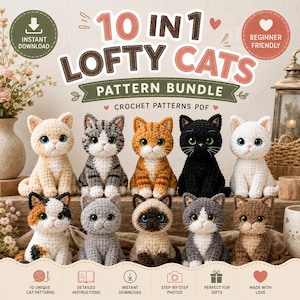 May include: A digital pattern bundle titled 10 IN 1 LOFTY CATS featuring ten crocheted cat figures in various colors and patterns, including calico, tabby, solid black, white, and Siamese, displayed in two rows with instructional icons below.