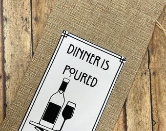 Dinner is Poured: Reusable, Burlap Wine Bag With Ribbon and Gift Tag