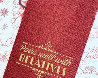 Pairs Well With Relatives, Red: Reusable, Burlap Wine Bag With Ribbon and Gift Tag