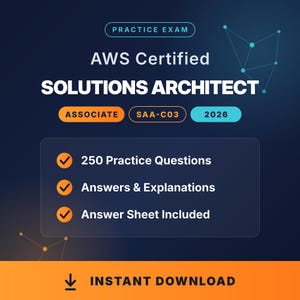 May include: A digital graphic for an AWS Certified Solutions Architect Associate SAA-C03 2026 practice exam. It lists 250 practice questions, answers, explanations, and an answer sheet. The design features a dark blue background with orange accents.