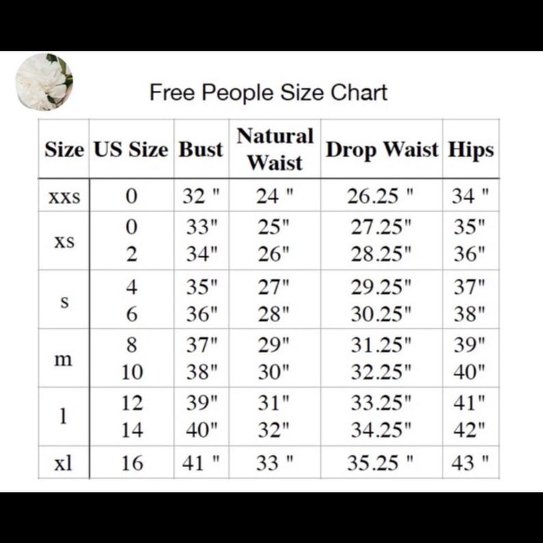 May include: A size chart from Free People, with measurements in inches. The chart includes sizes from XXS to XL, listing US sizes, bust, natural waist, drop waist, and hip measurements.