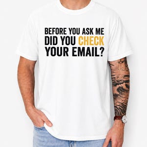 聞く前にメールチェックしたかTシャツ、面白いオフィスTシャツ、同僚へのギフト、仕事のユーモアTシャツ、オフィスマネージャーTシャツ、事務アシスタント