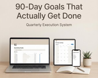 Quarterly Goals System | 90-Day Execution Framework PDF + Notion Template