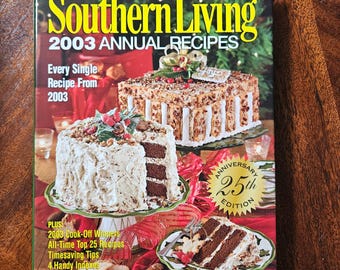 Southern Living 2003 Annual Recipes Édition 25e anniversaire Livre de recettes à couverture rigide