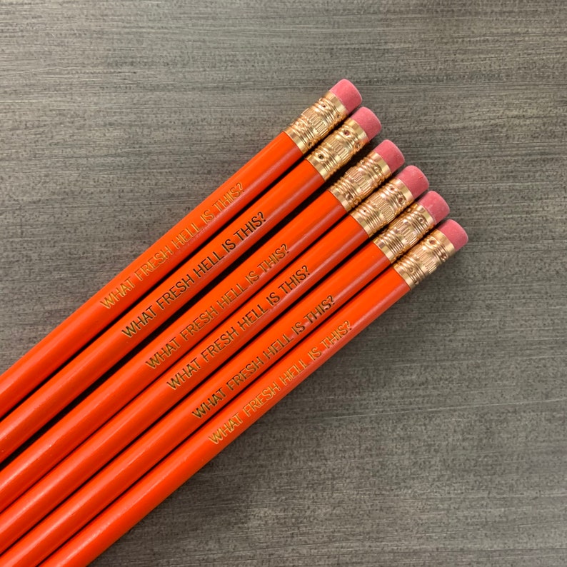 what fresh hell is this engraved pencil set 6 orange pencils. not another irritation, ugh. back to school. teacher appreciation gift image 3