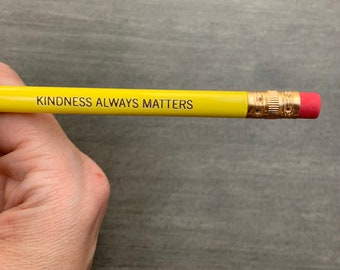 kindness always matters personalized engraved pencils in yellow. nurse appreciation and teacher gifts. empath gifts.