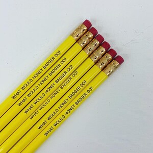 honey badger pencil set 6 six pack engraved pencils in bright yellow.  what would honey badger do. round pencils