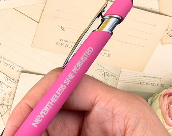 nevertheless she persisted hot pink stylus pen. black ink inside. planner pen. powerful women persist. affordable gift under 10