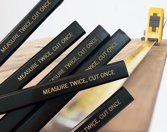 Measure twice cut once 6 six engraved carpenter pencils.