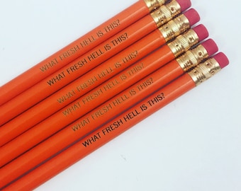 what fresh hell is this engraved pencil set 6 orange pencils. not another irritation, ugh. back to school. teacher appreciation gift
