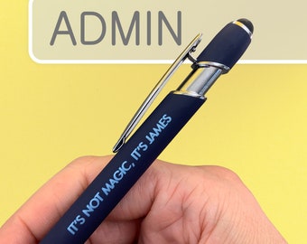 It’s Not Magic, It’s Name – Personalized Pen, Administrative Assistant Gift, Custom Name Office Pen
