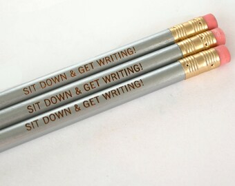 sit down and get writing 3 pencils in silver. because your thoughts cannot write themselves.