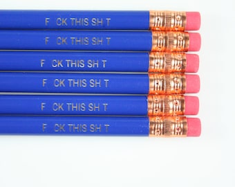 fvck this sh!t pencil set 6 midnight blue engraved pencils. MATURE swears. Not for children or easily offended