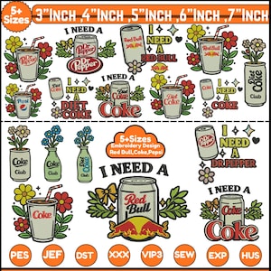Puede incluir: Un diseño de bordado con varios motivos temáticos de bebidas. Incluye imágenes de latas de refrescos, tazas y arreglos florales. El diseño incluye el texto "I NEED A" y los tamaños son 7,6, 10,2, 12,7, 15,2 y 17,8 cm.