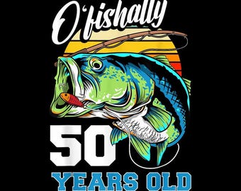 O'fishally 50 Years Old PNG, Fishing Birthday Shirt, Bass Angler Gift, Transparent Background