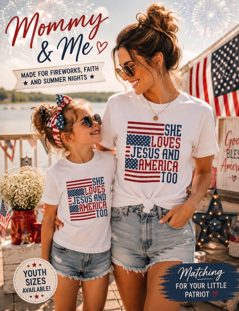 May include: A mother and child wearing matching white t-shirts with an American flag design and the text "She Loves Jesus and America Too." The image is themed around patriotism and family, with fireworks in the background.