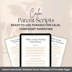Op de afbeelding: Een digitale download met de titel "Calm Parent Scripts" met kant-en-klare zinnen voor rustig, zelfverzekerd ouderschap. De afbeelding toont een tablet en twee afdrukken met zinnen voor bedtijd, overgangen en driftbuien. De tekst bevat "Direct downloaden | Bewerkbare Canva-sjabloon | 5 afdrukbare pagina's."