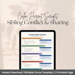 Puede incluir: Una tableta digital muestra "Calm Parent Scripts" para conflictos y compartir entre hermanos. La pantalla muestra listas de frases para padres, como "Qué decir cuando su hijo está preocupado" y "Qué decir cuando compartir es difícil". La parte inferior de la imagen dice "Descarga instantánea | Plantilla Canva editable | 1 página imprimible."