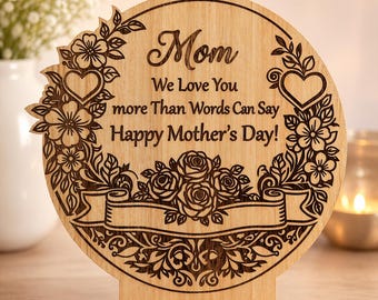 Mother’s Day Laser Cut File SVG, Mom Wooden Sign, Mother's Day Stand Decor, Mother's Day Gift For Mom, Glowforge Files, Digital Download