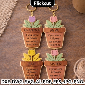 May include: Four wooden keyrings shaped like flower pots, each with a different name: Grandma, Mom, Dad, and Sister. Each keyring has a tulip flower and the text "if you were a flower we would pick you!" The keyrings are attached to gold keyrings.