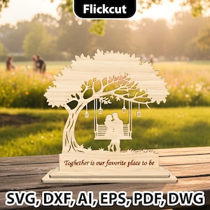 May include: A wooden tree-shaped decorative piece with a couple on a swing, and the text "Toghether is our favorite place to be". The design includes hanging lanterns and is set on a wooden base. The image also includes the text "SVG, DXF, AI, EPS, PDF, DWG".