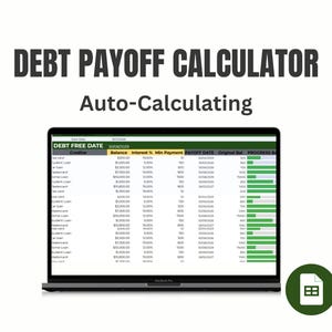 May include: A laptop displaying a debt payoff calculator spreadsheet. The screen shows a table with columns for creditor, balance, interest, and payoff date. The text "DEBT PAYOFF CALCULATOR" and "Auto-Calculating" are at the top.