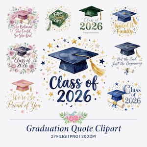 Może przedstawiać: Kolekcja akwarelowych grafik clipart o tematyce ukończenia szkoły, zawierająca birety, dyplomy i kwiatowe akcenty. Tekst zawiera frazy takie jak Class of 2026, She Believed She Could So She Did, Nailed It Finally, Not the End Just the Beginning oraz We're So Proud of You.