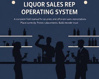 Liquor Sales Rep Operating System: Field Manual, Scripts, and Trackers (PDF Download)