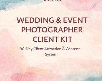Wedding & Event Photographer Client Kit | 30-Day Client Attraction, Emails, and Content (PDF Download)