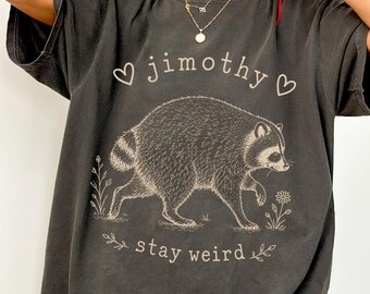 Jimothy Raccoon Shirt, Cute Cottagecore Tee, Funny Viral Meme Animal Lover Gift, Retro Wildflower Raccoon T-Shirt, Stay Weird Graphic Tee