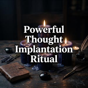 May include: A still life arrangement featuring lit purple candles, a leather-bound book, black stones, and a quill pen. The text "Powerful Thought Implantation Ritual" is displayed in white. The scene is set on a dark wooden surface.