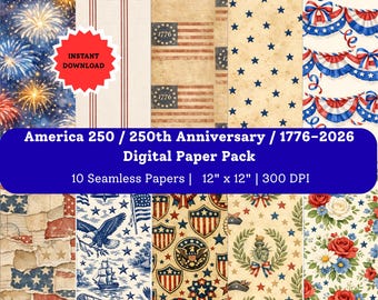 May include: A digital paper pack featuring patriotic designs. The pack includes 10 seamless papers, each 12" x 12", with various patterns such as fireworks, stars, flags, and floral arrangements. The text on the image reads "America 250 / 250th Anniversary / 1776-2026 Digital Paper Pack".