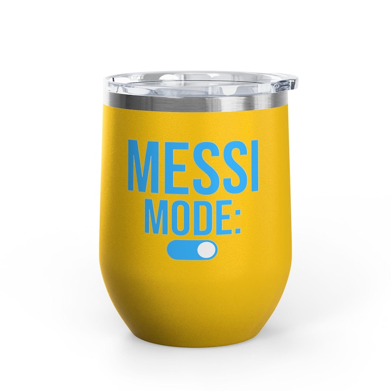 Messi Mode On Wine Tumbler 12oz | Soccer Fan Gift | Funny Football Tumbler Yellow