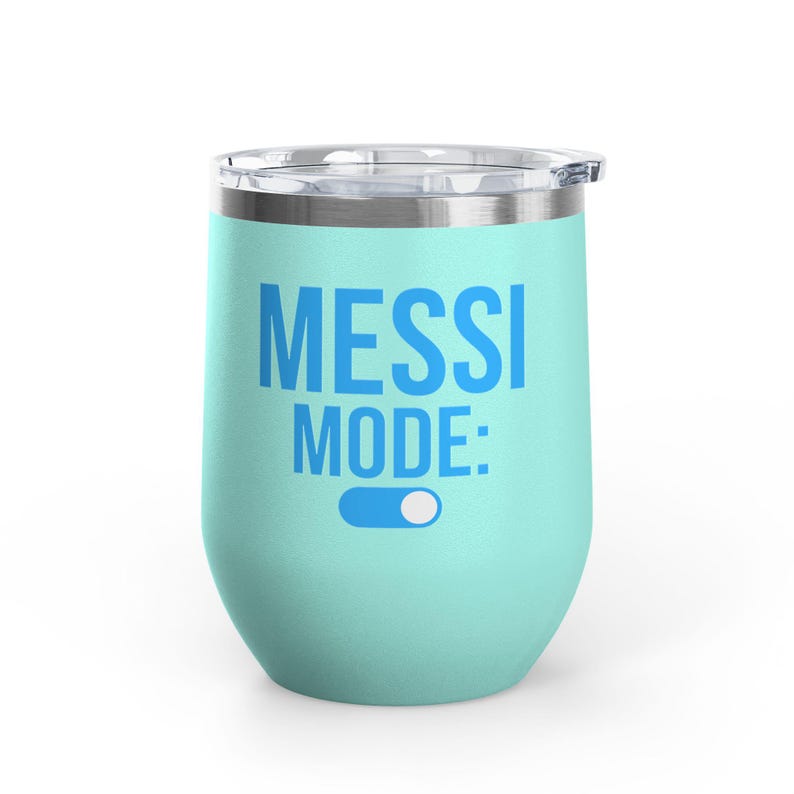 Messi Mode On Wine Tumbler 12oz | Soccer Fan Gift | Funny Football Tumbler Teal