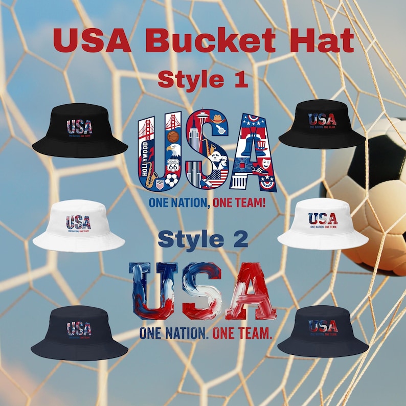 May include: A selection of USA bucket hats in black, white, and navy blue. Each hat displays the word "USA" and the slogan "One Nation, One Team." The hats are shown with a football and a net in the background.