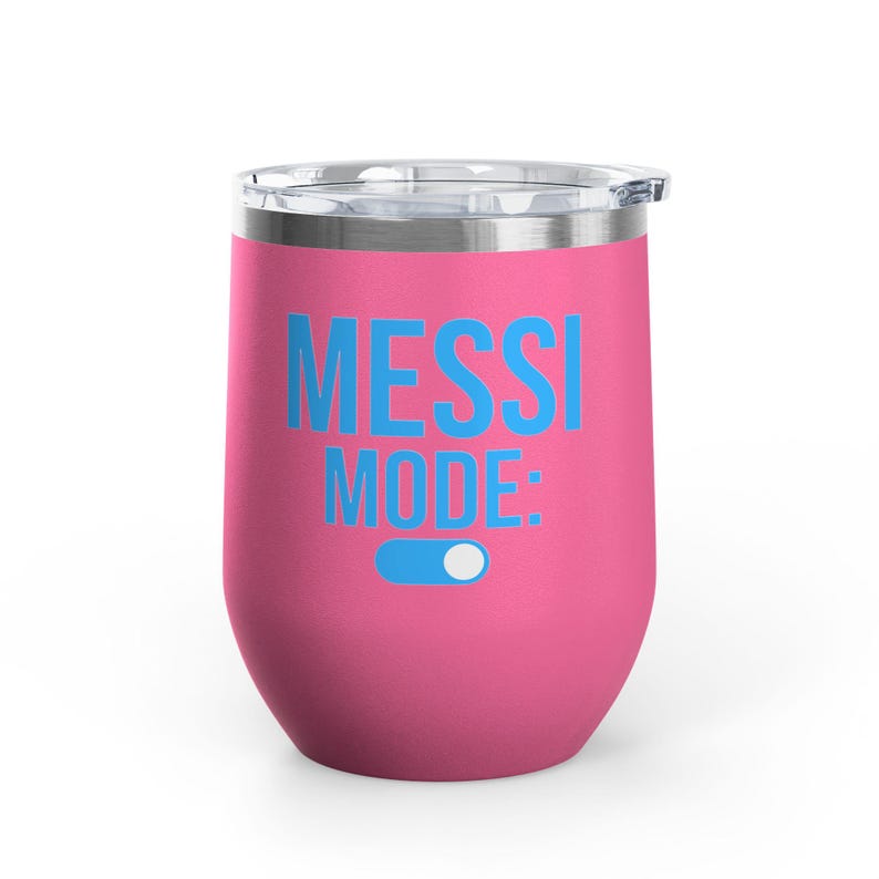 Messi Mode On Wine Tumbler 12oz | Soccer Fan Gift | Funny Football Tumbler Pink
