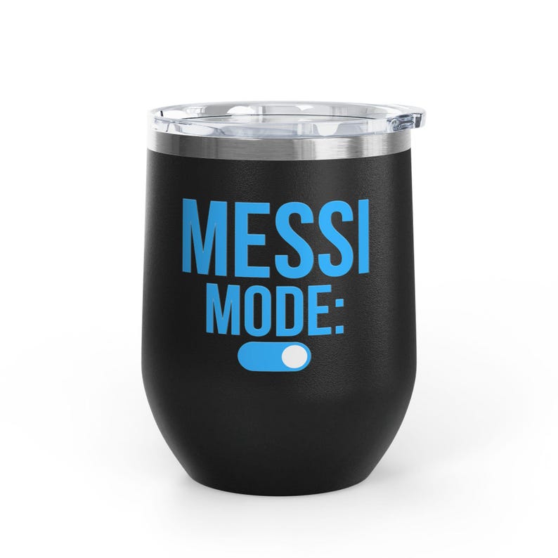 Messi Mode On Wine Tumbler 12oz | Soccer Fan Gift | Funny Football Tumbler Black