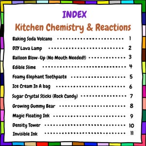 May include: A colorful index titled "Kitchen Chemistry & Reactions" lists various science experiments, including "Baking Soda Volcano" and "Edible Slime." The text is in a playful font, with a multi-colored border.
