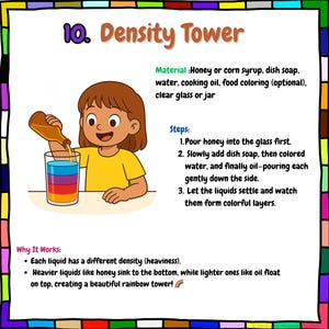 May include: Illustration of a density tower experiment. A child in a yellow shirt pours honey into a glass, which already contains layers of colored liquids. The text reads "Density Tower" and explains the experiment's steps and the science behind it.