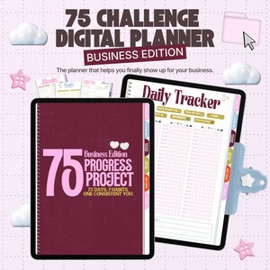 May include: A digital planner titled 75 Challenge Digital Planner Business Edition. The cover displays 75 Progress Project 75 Days, 7 Habits, One Consistent You. The interior page shows a Daily Tracker with checkboxes and tabs for daily logs.