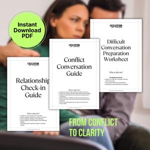 May include: Three downloadable PDF guides: a Relationship Check-in Guide, a Conflict Conversation Guide, and a Difficult Conversation Preparation Worksheet. The guides are white with black text and the words "Instant Download PDF" in a green circle.