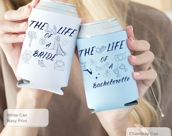 The Life of a Bride Can Cooler, Bachelorette Can Cooler Set, Bridesmaid Slim or Regular Can Holder, Custom Drink Sleeve, Bridal Party Favor