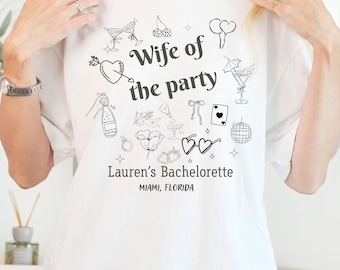 Wife of The Party Shirt, The Party Bachelorette Shirt, Custom Bride & Bridesmaid Tee, Future Mrs Shirt, Personalized Bachelorette Tee