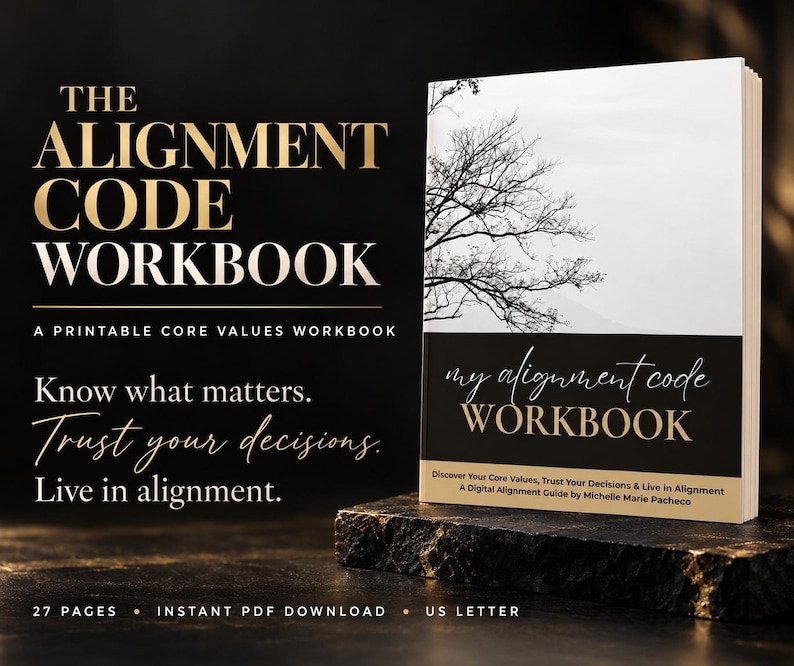 May include: A workbook titled The Alignment Code Workbook with a black and white cover featuring a tree silhouette. The text reads: Know what matters. Trust your decisions. Live in alignment. 27 pages, instant PDF download, US letter.