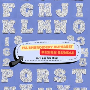 May include: A collection of white, lace-like alphabet letters and numbers against a blue background. The letters are in a serif font and feature floral patterns. The image includes a banner that reads "FSL EMBROIDERY ALPHABET DESIGN BUNDLE" and "only pes file (2x2)".