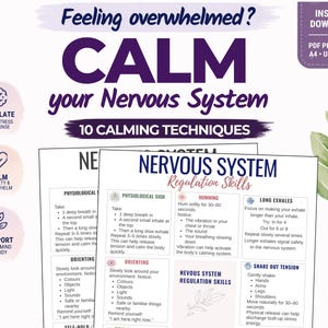 May include: A digital printable document titled Feeling overwhelmed? CALM your Nervous System with 10 calming techniques. The white page features purple text, instructional boxes for physiological sigh, humming, long exhales, and orienting, plus icons.