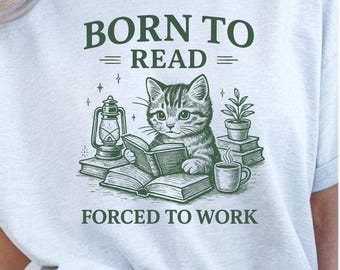 Camiseta "Nacido para leer, obligado a trabajar", camiseta de gato para amantes de los libros, regalo para lectores, camiseta divertida para lectores, regalo para bibliófilos, camiseta para amantes de los gatos